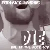Roderick Bambino - Die (Live at the Rock Gym) - Single