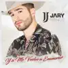 Jary Franco - Y Si Me Vuelvo A Enamorar - Single
