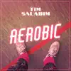 Tim Salabim - Aerobic - Single